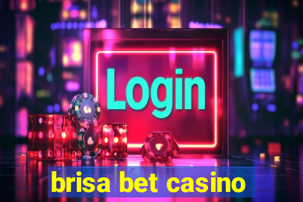 brisa bet casino